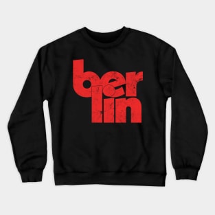 Berlin //\\// Retro Typography Design Crewneck Sweatshirt